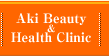 Aki Beauty&Health Clinic